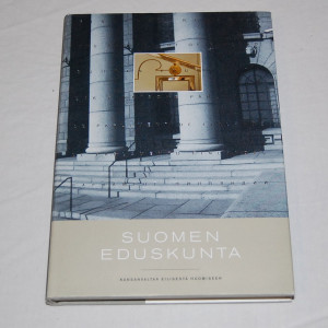 Suomen eduskunta - Kansanvaltaa eilisestä huomiseen